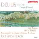 Frederick Delius, Bryn Terfel, Sally Burgess, Richard Hickox, Bournemouth Symphony Orchestra : Sea Drift - Songs of Farewell - Songs of Sunset (CD)