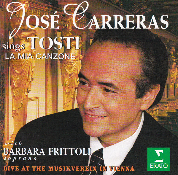 José Carreras With Barbara Frittoli : Sings Tosti - La Mia Canzone (CD, Album)