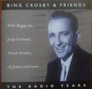 Bing Crosby & His Friends : The Radio Years (CD, Comp)