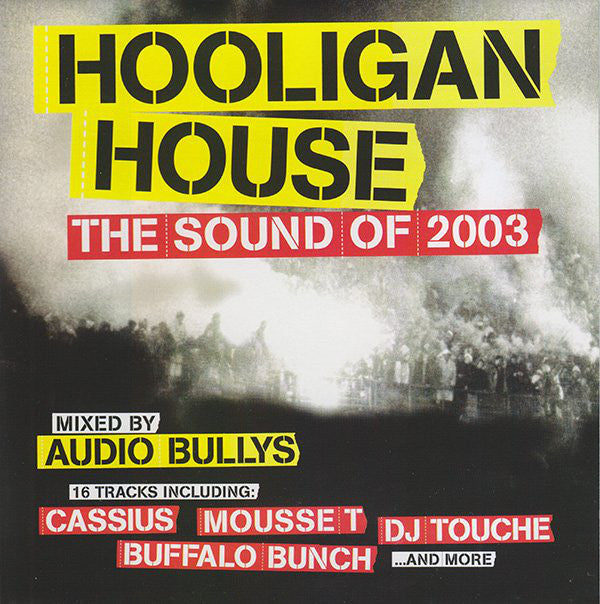 Audio Bullys : Hooligan House - The Sound Of 2003 (CD, Comp, Mixed)