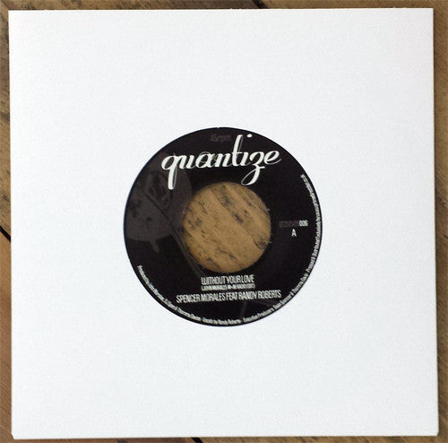 Spencer Morales Feat. Randy Roberts (4) / Alicia Myers : Without Your Love / Right Here Right Now  (7")