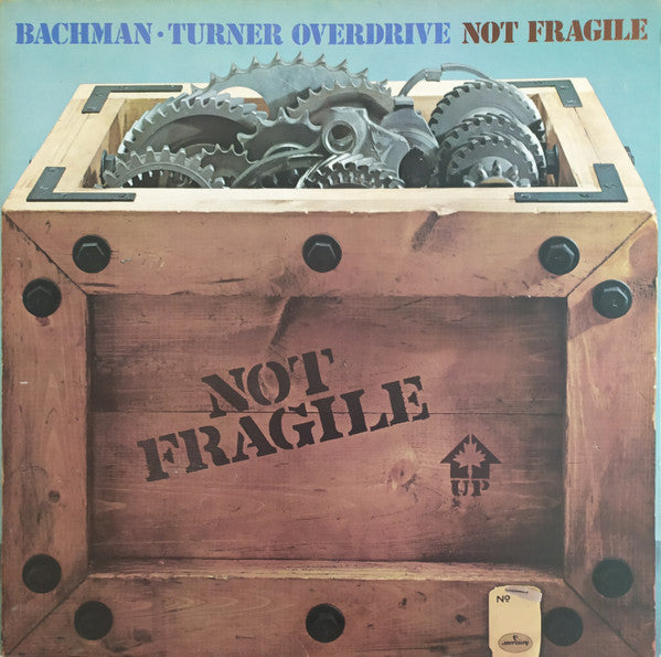 Bachman-Turner Overdrive : Not Fragile (LP, Album, Gat)