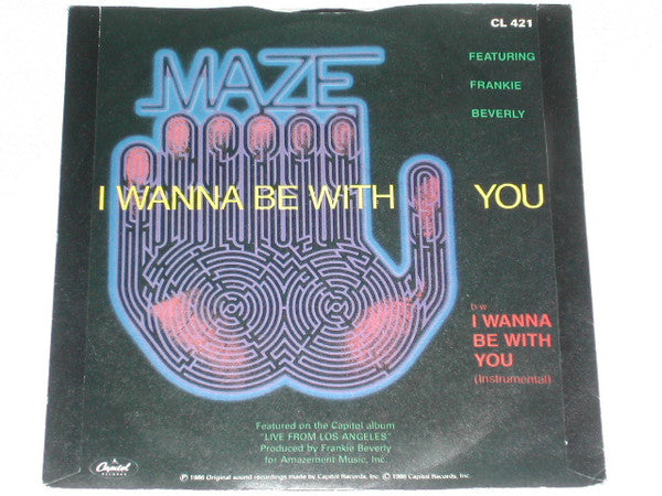 Maze Featuring Frankie Beverly : I Wanna Be With You (7", Single)