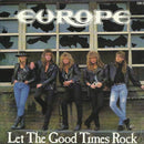 Europe (2) : Let The Good Times Rock (7", Single)