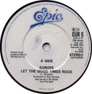 Europe (2) : Let The Good Times Rock (7", Single)