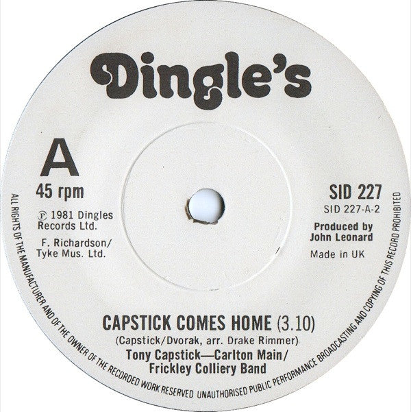 Tony Capstick - Carlton Main/Frickley Colliery Band* : Capstick Comes Home / The Sheffield Grinder (7", Single)