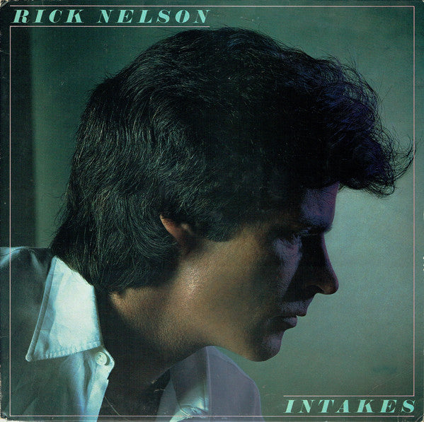 Rick Nelson* : Intakes (LP, Album)