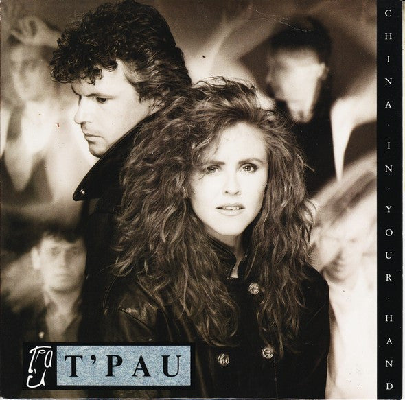 T'Pau : China In Your Hand (7", Single, Aru)