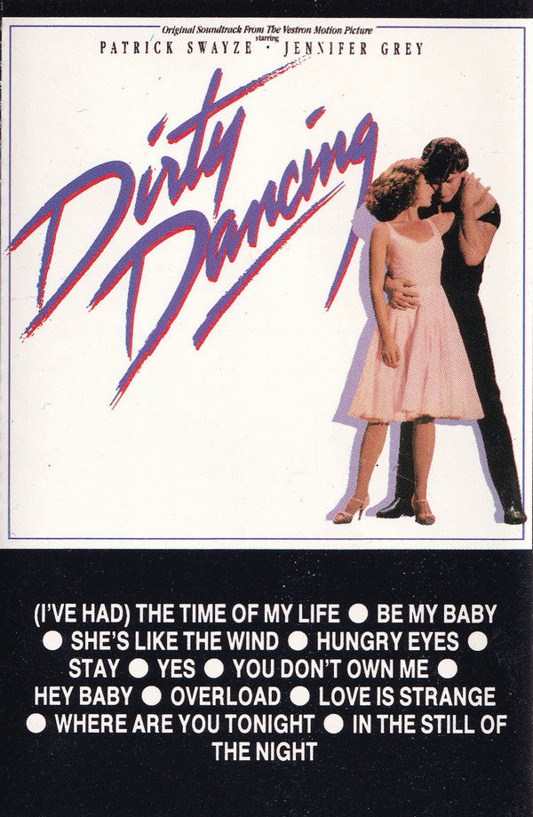 Various : Dirty Dancing (Original Soundtrack From The Vestron Motion Picture) (Cass, Album, Comp)