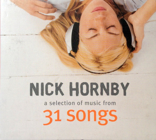 Various : Nick Hornby - A Selection Of Music From 31 Songs (CD, Comp, Dig)