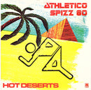 Athletico Spizz 80 : Hot Deserts (7", Single)