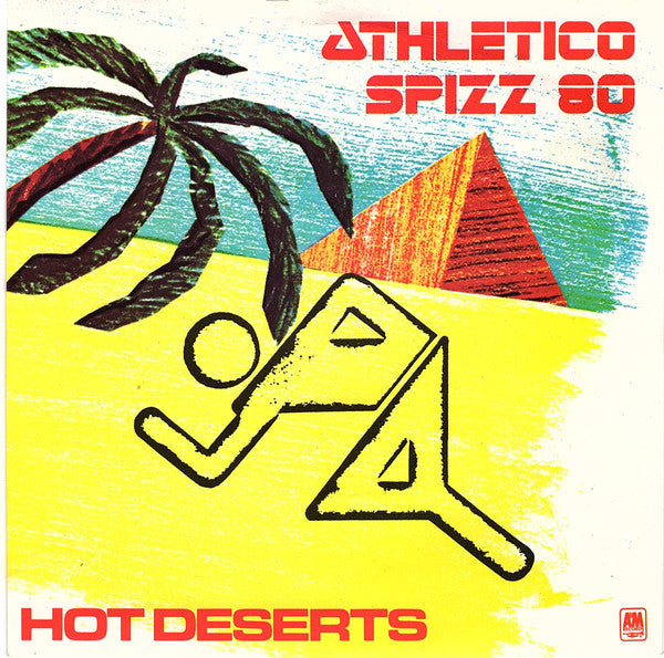 Athletico Spizz 80 : Hot Deserts (7", Single)