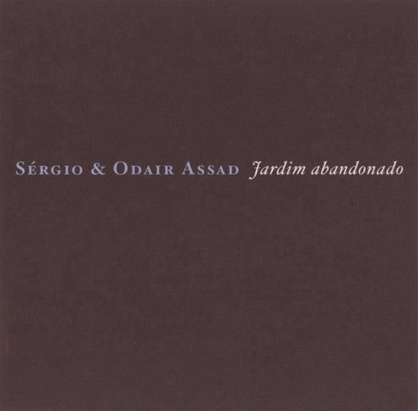 Sérgio & Odair Assad : Jardim Abandonado (CD, Album)