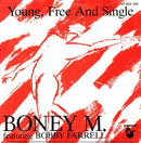 Boney M. Featuring Bobby Farrell : Young, Free And Single (7", Single)