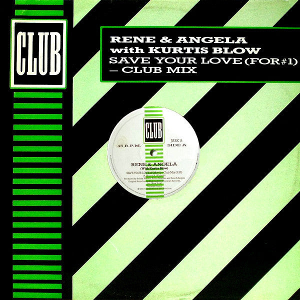 Rene & Angela* With Kurtis Blow : Save Your Love (For #1) (12", Single)