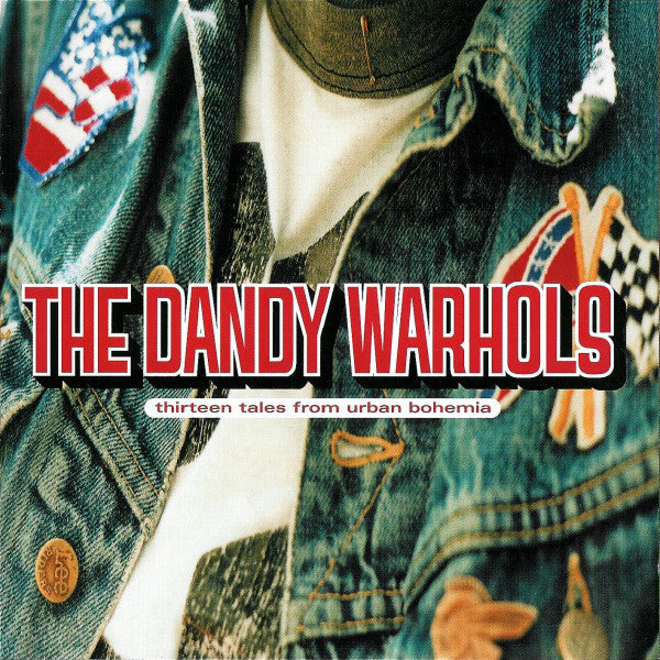 The Dandy Warhols : Thirteen Tales From Urban Bohemia (CD, Album, EMI)