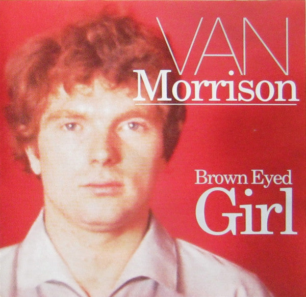 Van Morrison : Brown Eyed Girl (CD, Comp)