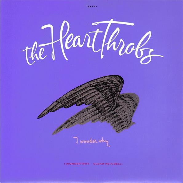 The Heart Throbs : I Wonder Why (7", Single)