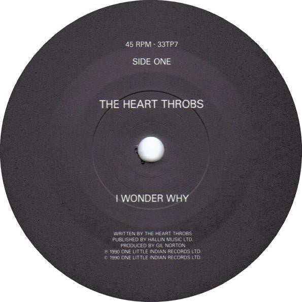 The Heart Throbs : I Wonder Why (7", Single)