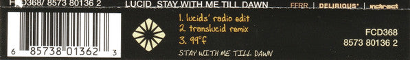 Lucid (45) : Stay With Me Till Dawn (CD, Single)