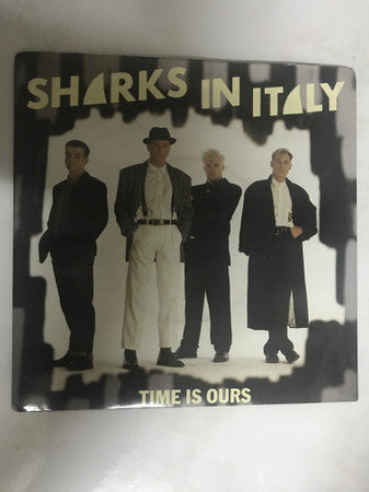 Sharks In Italy : Time Is Ours (7")