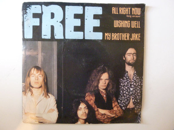 Free : All Right Now (Long Version) / Wishing Well / My Brother Jake (7", EP)