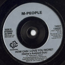 M People : How Can I Love You More Mixes (7")