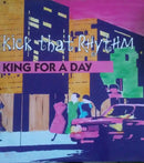 King For A Day : Kick That Rhythm (7")