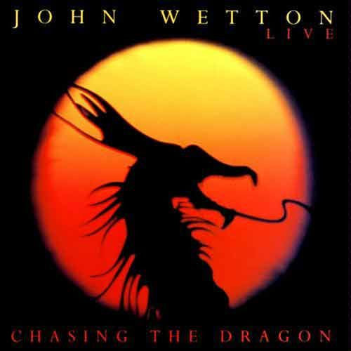 John Wetton : Chasing The Dragon (CD, Album)