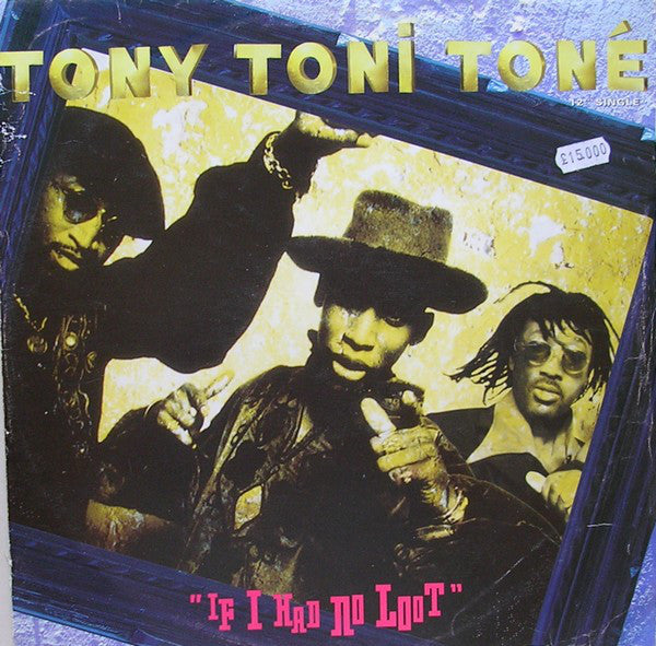 Tony Toni Toné* : If I Had No Loot (12")
