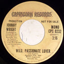 Johnny Wright (2) : Wild, Passionate Lover (7", Single, Mono, Promo)