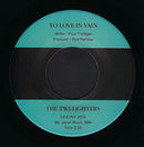 The Twi-Lighters : To Love In Vain / The Beginning Of Love (7", RE)