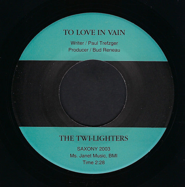 The Twi-Lighters : To Love In Vain / The Beginning Of Love (7", RE)