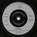 Charm : Walk On The Wild Side / Phantastic Voyage (7", Single)