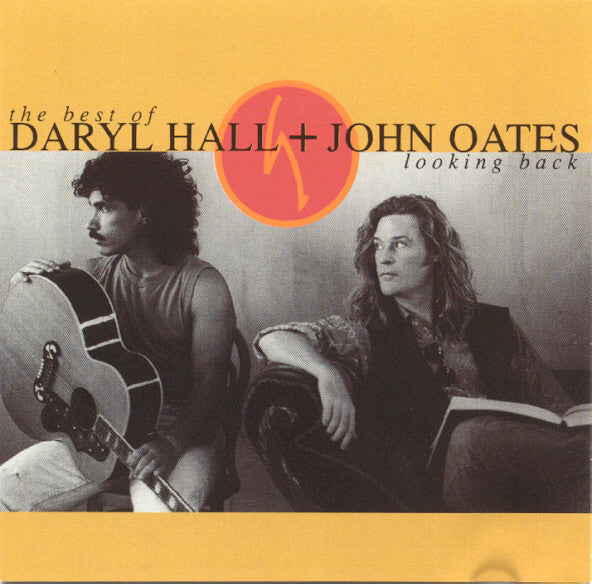 Daryl Hall + John Oates* : The Best Of Daryl Hall & John Oates: Looking Back (CD, Comp, RE)