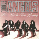 Little Angels : Too Much Too Young (7", Single)