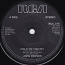 John Denver : Hold On Tightly (7", Single, Bla)