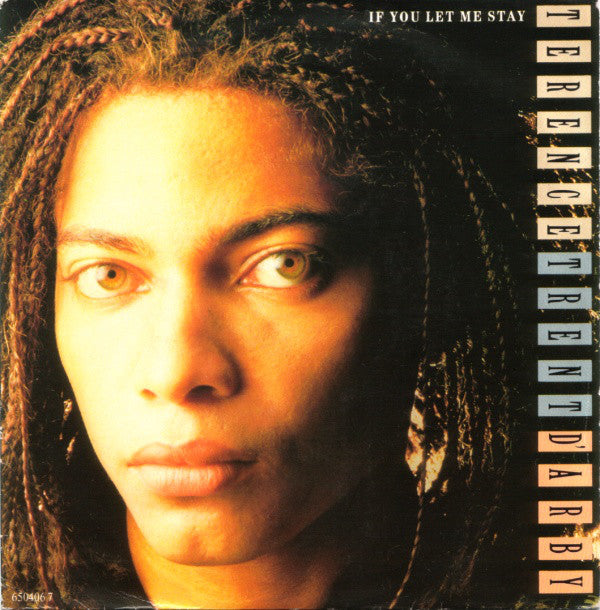 Terence Trent D'Arby : If You Let Me Stay (7", Single)