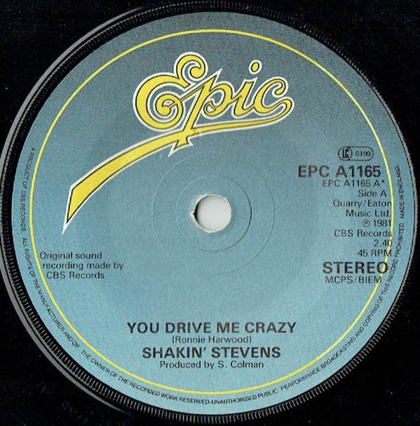 Shakin' Stevens : You Drive Me Crazy (7", Single, Pap)