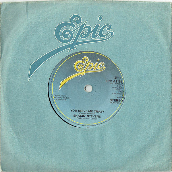 Shakin' Stevens : You Drive Me Crazy (7", Single, Pap)