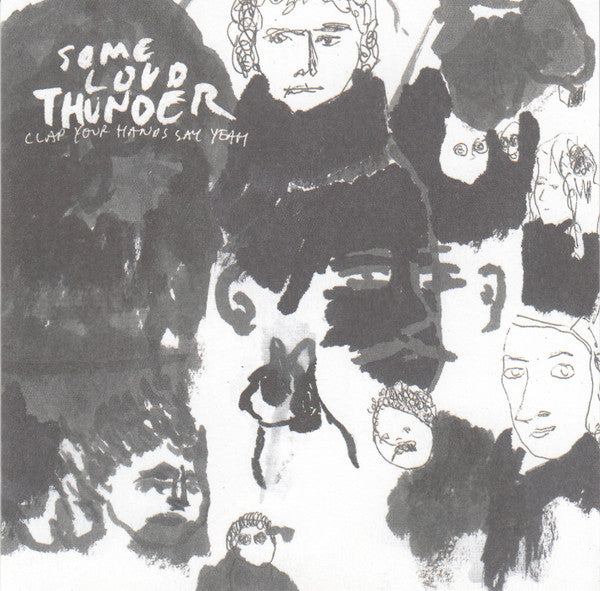 Clap Your Hands Say Yeah : Some Loud Thunder (CD, Album)