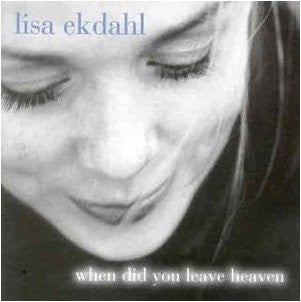 Lisa Ekdahl · Peter Nordahl Trio : When Did You Leave Heaven (CD, Album)