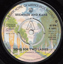 Bremmer & Kane : Song For Two Ladies (7", Single)