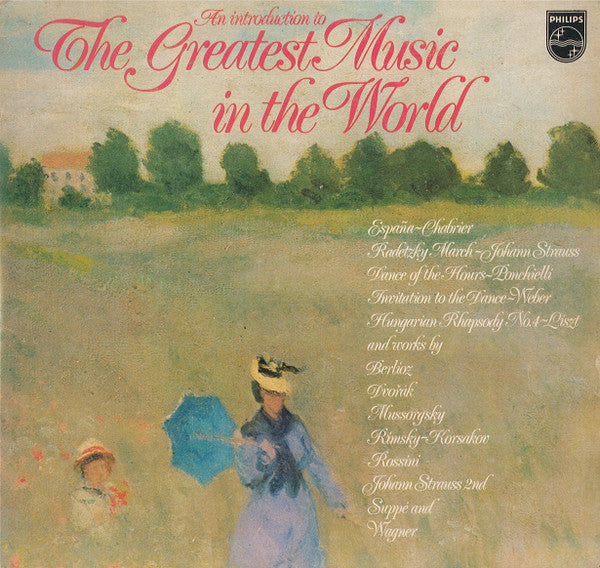 Gioacchino Rossini, Richard Wagner, Carl Maria von Weber, Franz von Suppé, Emmanuel Chabrier, Amilcare Ponchielli, Johann Strauss Sr., Johannes Brahms, Nikolai Rimsky-Korsakov, Franz Liszt, Johann Strauss Jr., Modest Mussorgsky, Hector Berlioz, Antonín Dv : An Introduction To The Greatest Music In The World (2xLP, Comp)