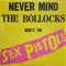Sex Pistols : Never Mind The Bollocks, Here's The Sex Pistols (LP, Album, Ltd, RE, 180)