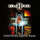 Kill II This : Another Cross II Bare (CD, Album, RE)