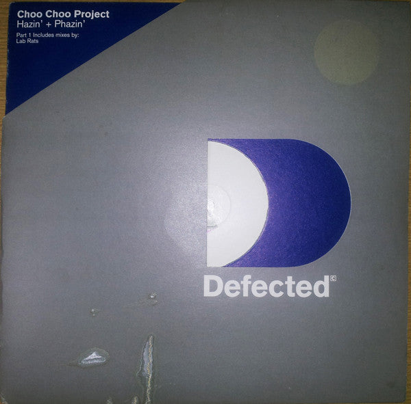 Choo Choo Project : Hazin' + Phazin' (Part 1) (12")