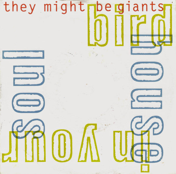 They Might Be Giants : Birdhouse In Your Soul (7", Single, Sol)