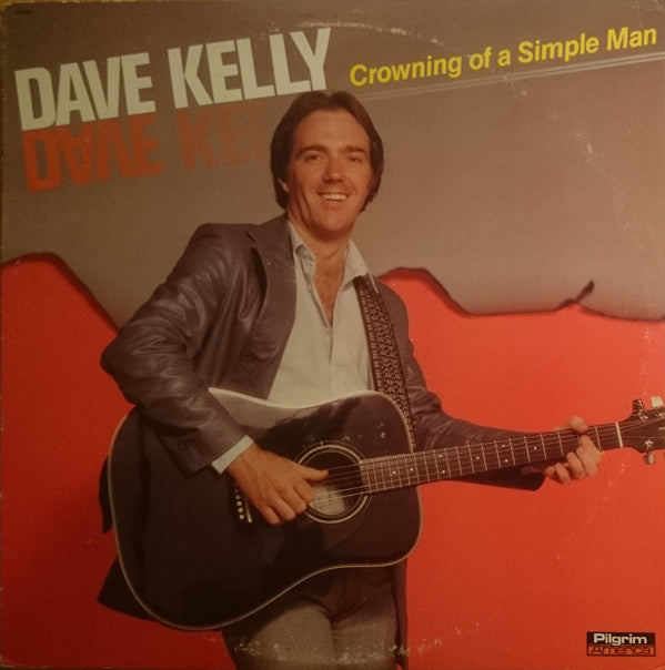 Dave Kelly (8) : Crowning Of A Simple Man (LP, Album)