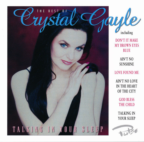 Crystal Gayle : The Best Of Crystal Gayle: Talking In Your Sleep (CD, Comp)